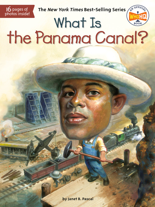 Title details for What Is the Panama Canal? by Janet B. Pascal - Wait list